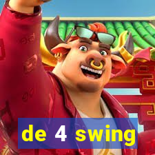 de 4 swing